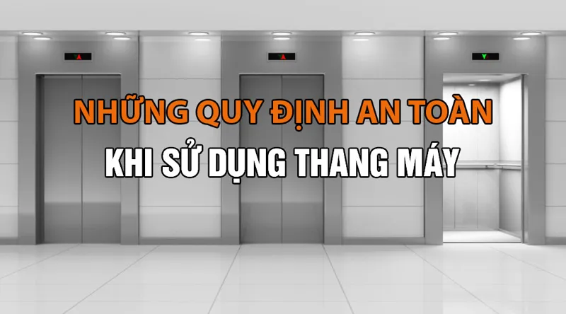 Sử dụng thang máy an toàn